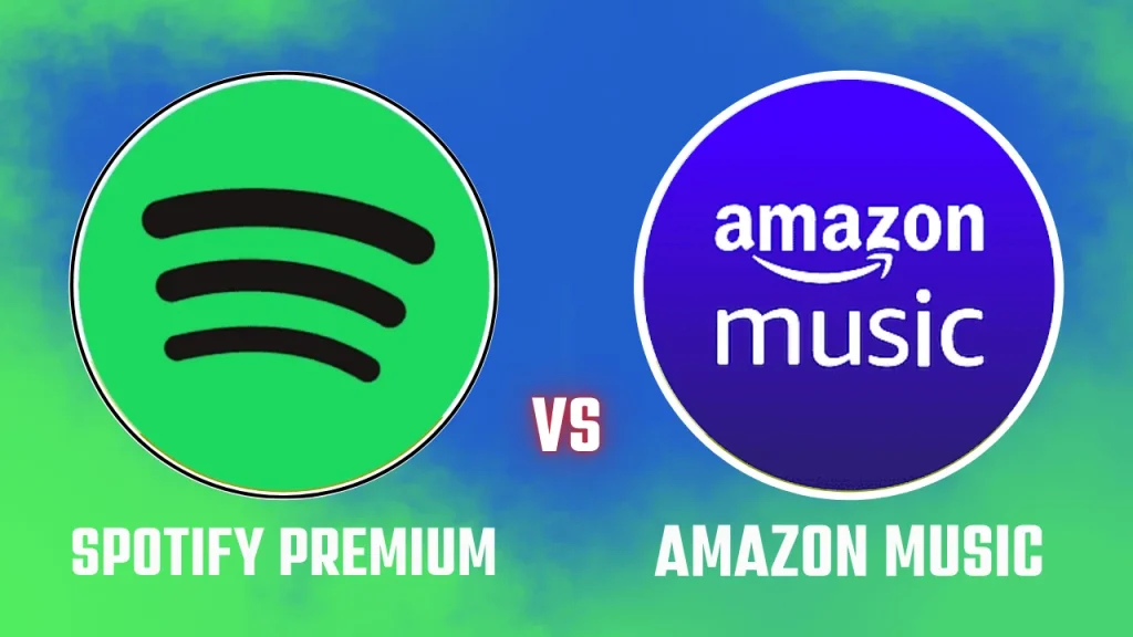 Spotify Premium vs Amazon Music